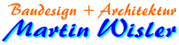 Martin Wisler, Baudesign + Architektur